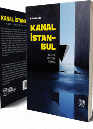 Kanal İstanbul - Halil Önder Ersöz