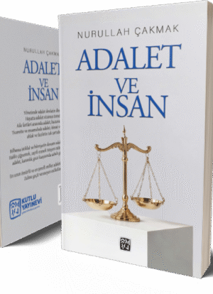 Adalet ve İnsan - Nurullah Çakmak