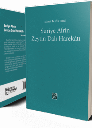 Suriye Afrin Zeytindalı Harekâtı - Murat Tevfik Tenşi