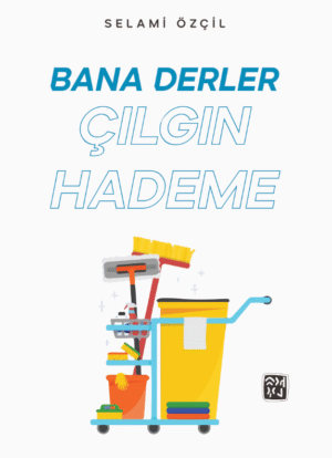 Bana Derler Çılgın Hademe - Selami Özçil