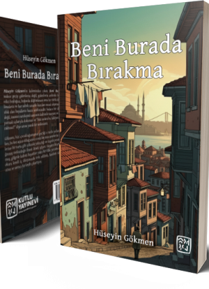 Beni Burada Bırakma - Hüseyin Gökmen